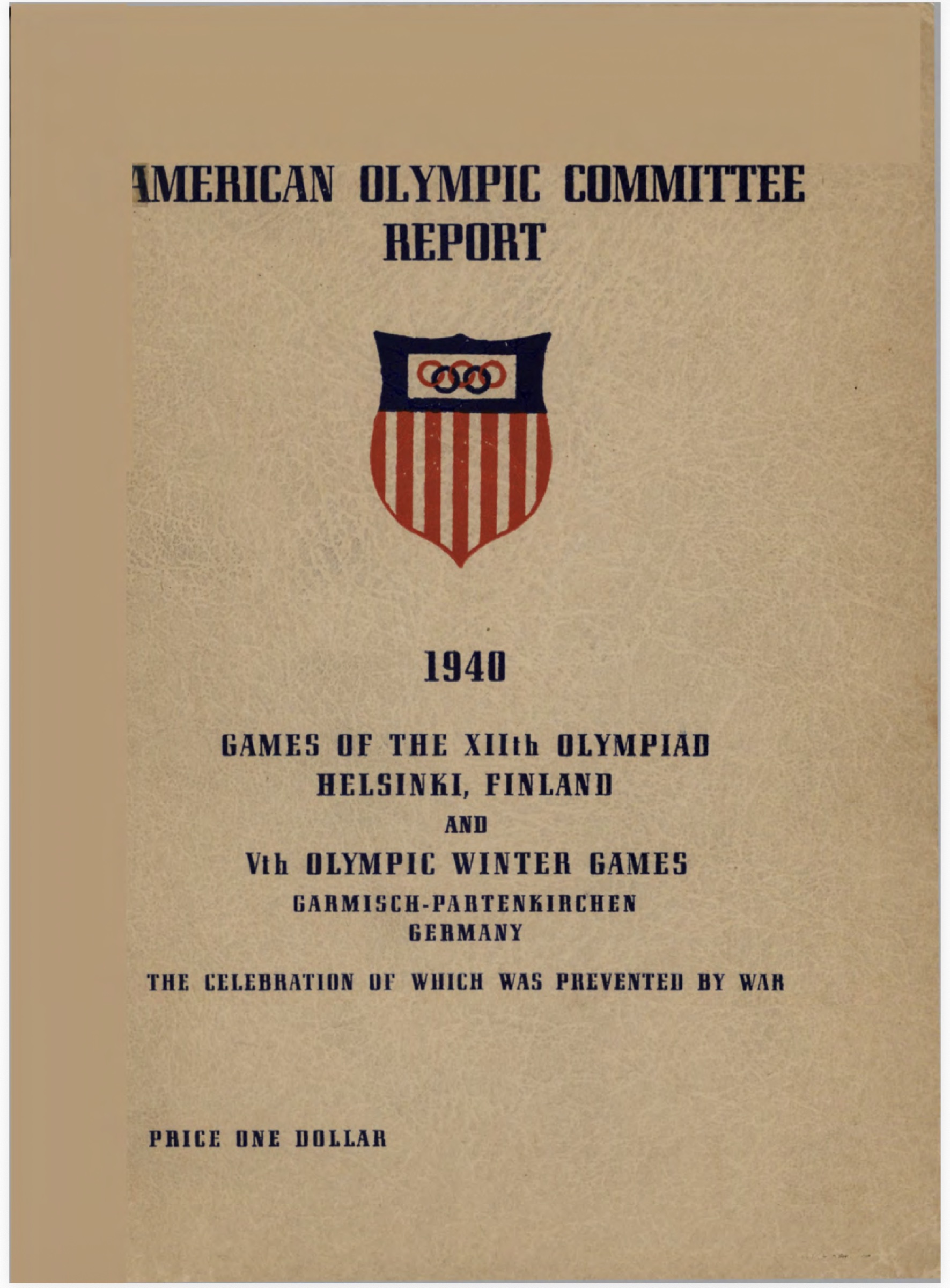 Tan cover of the American Olympic Committee Report for 1940 with a shield of stars and stripes and Olympic rings.